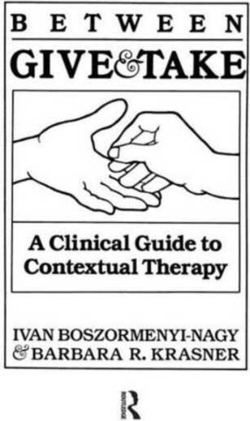 Between Give And Take A Clinical Guide To Contextual Therapy
