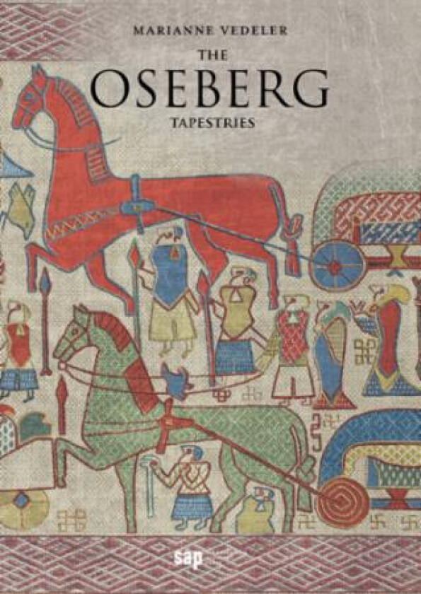 The Oseberg tapestries av Marianne Vedeler