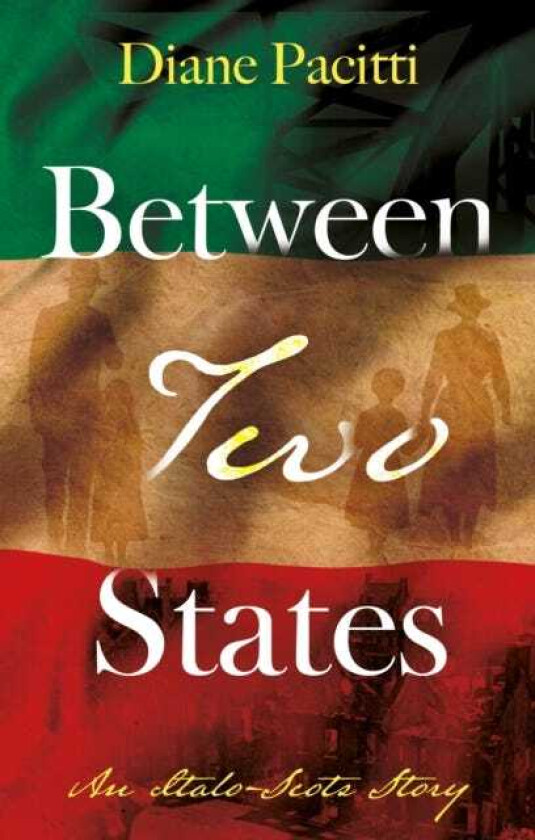 Between Two States An ItaloScots Story