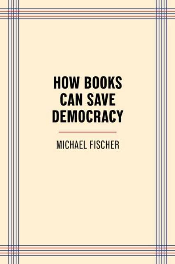 How Books Can Save Democracy