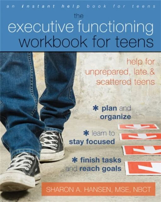 Executive Functioning Workbook for Teens av Sharon A. Hansen