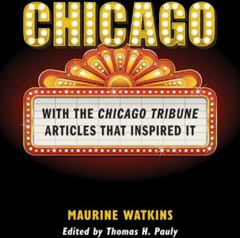 Chicago With the Chicago Tribune Articles That Inspired It