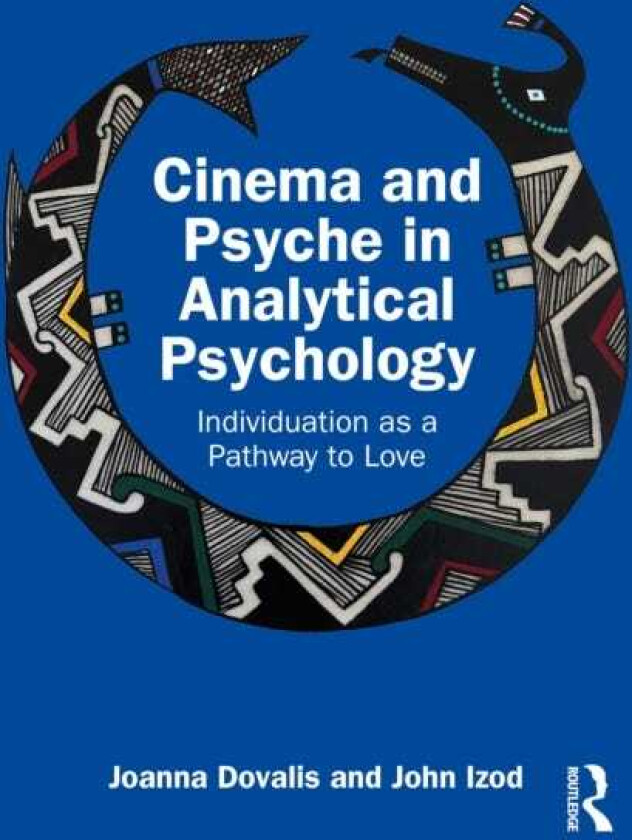 Cinema and Psyche in Analytical Psychology Individuation as a Pathway to Love