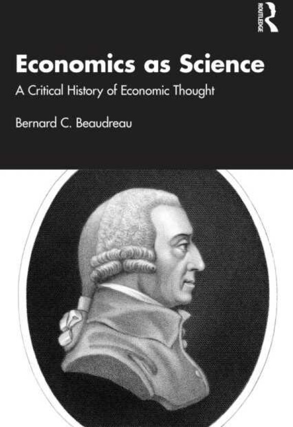 Economics as Science A Critical History of Economic Thought