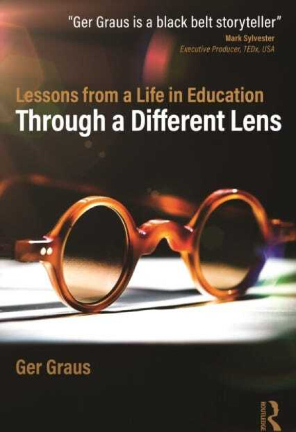 Through a Different Lens: Lessons from a Life in Education