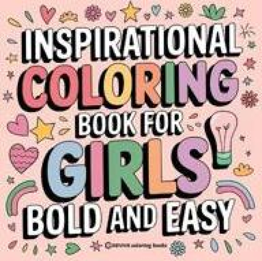 Bold and Easy Inspirational Coloring Book for Girls