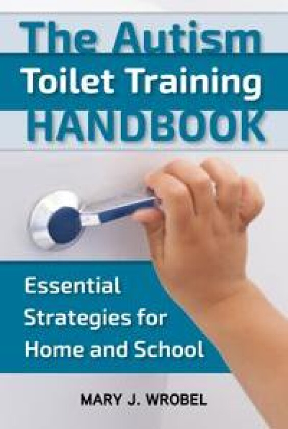 The Autism Toilet Training Handbook