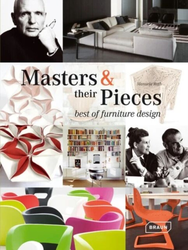 Masters & their Pieces - best of furniture design av Manuela Roth