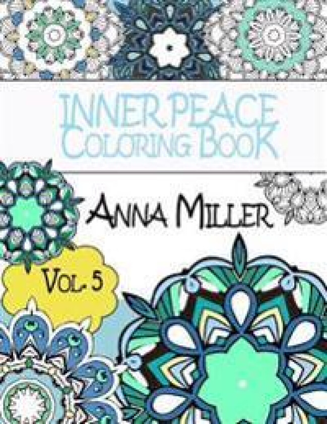 Inner Peace Coloring Book - Anti Stress and Art Therapy Coloring Book: Healing Coloring Books for Busy People and Coloring Enthusiasts