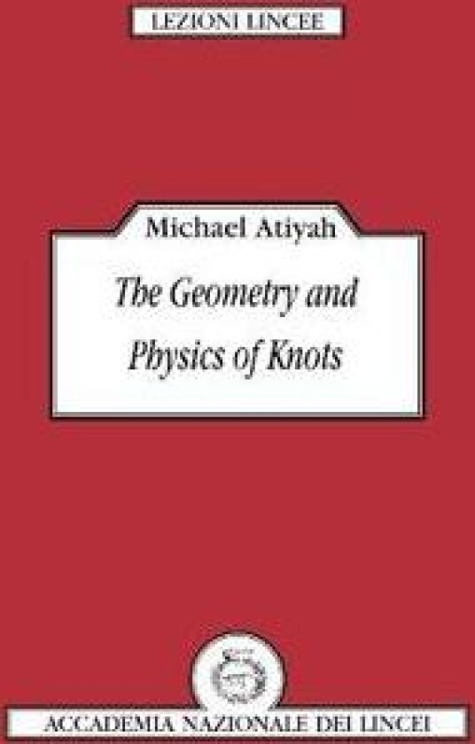 The Geometry and Physics of Knots