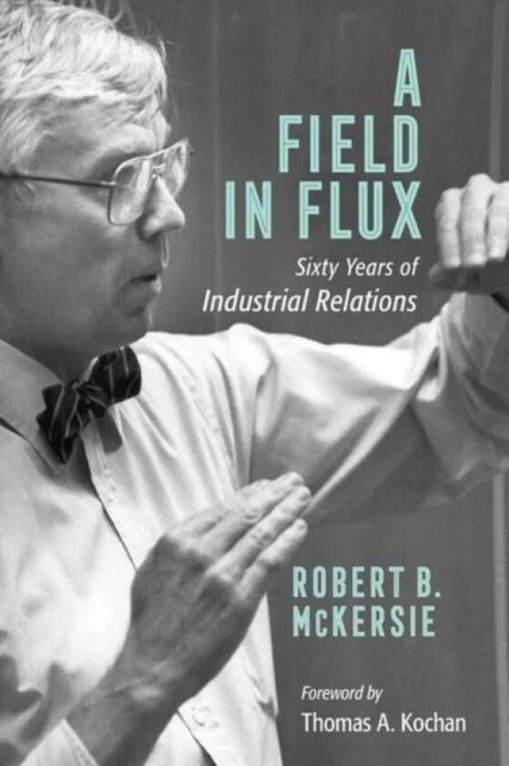A Field in Flux av Robert B. McKersie