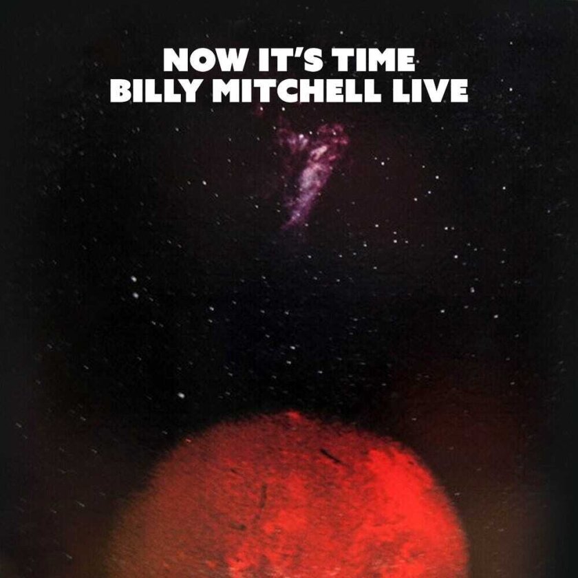 Billy Mitchell Now's The Time CD