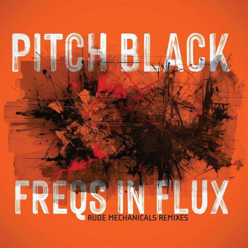 Pitch Black Freqs In Flux CD