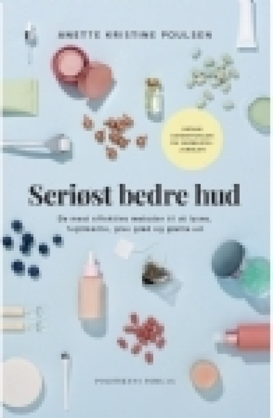 Seriøst bedre hud | Anette Kristine Poulsen | Språk: Dansk