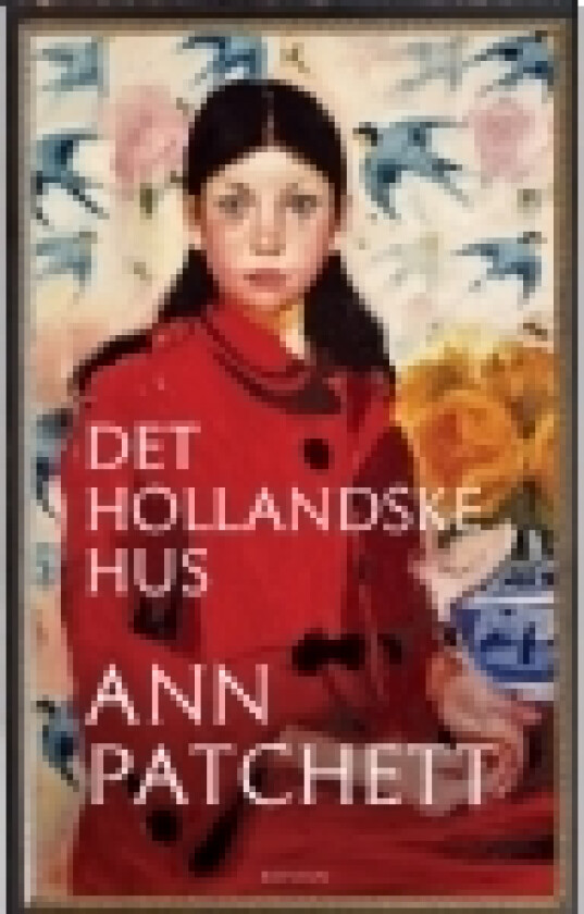 Det hollandske hus | Ann Patchett | Språk: Dansk