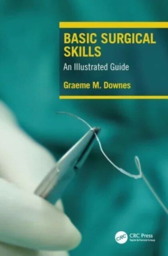 Basic Surgical Skills av Graeme Downes