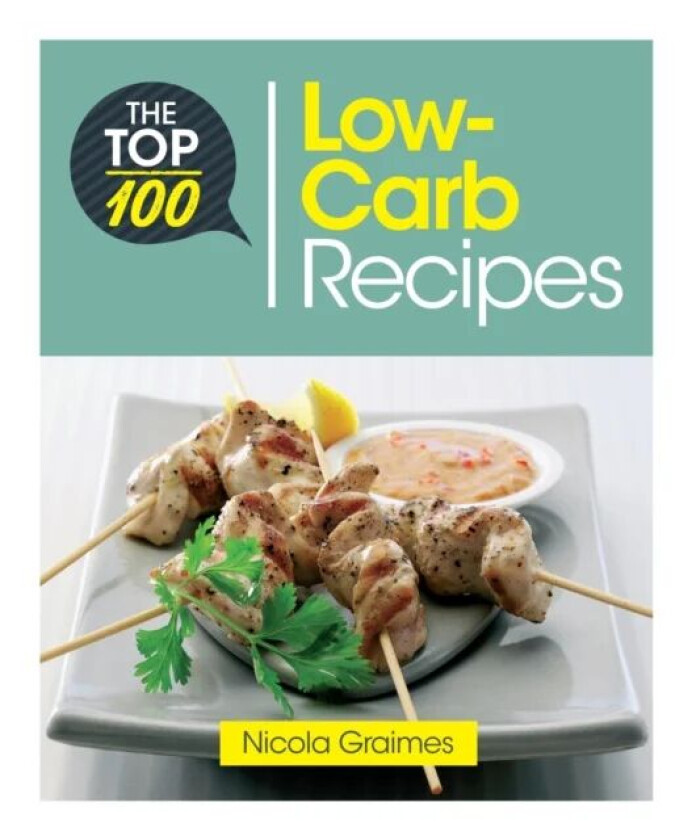 The Top 100 Low-Carb Recipes av Nicola Graimes