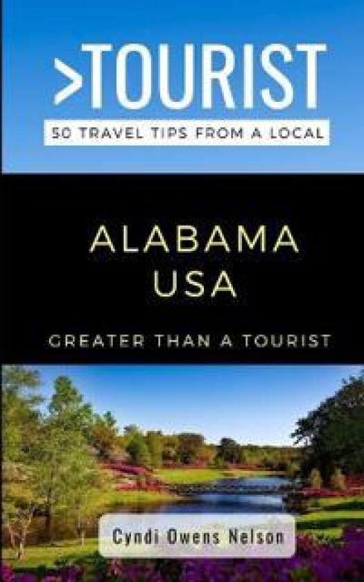 Greater Than a Tourist- Alabama USA