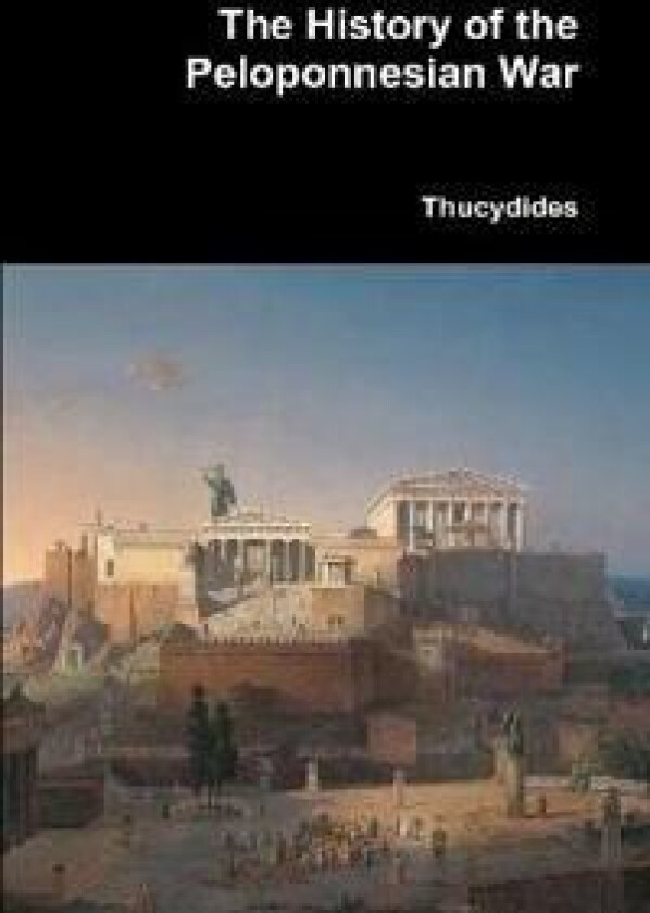 THE HISTORY OF THE PELOPONNESIAN WAR