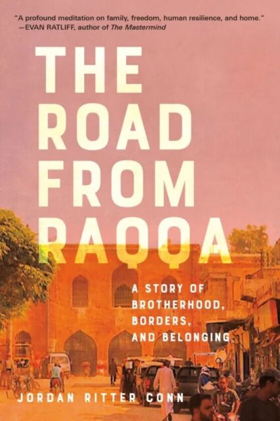 The Road from Raqqa av Jordan Ritter Conn