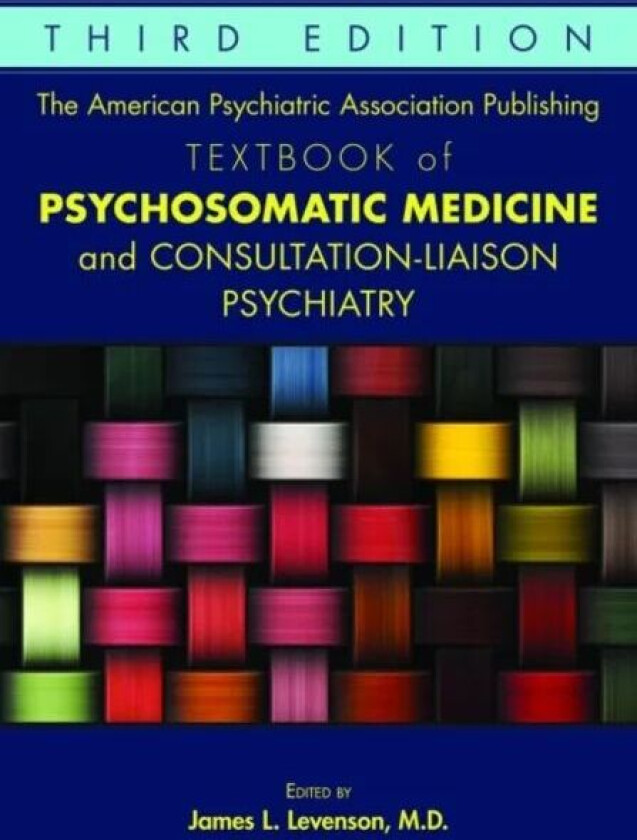 Bilde av The American Psychiatric Association Publishing Textbook of Psychosomatic Medicine and Consultation-