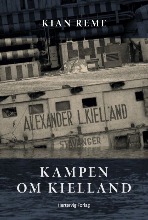 Kampen om Kielland av Kian Reme
