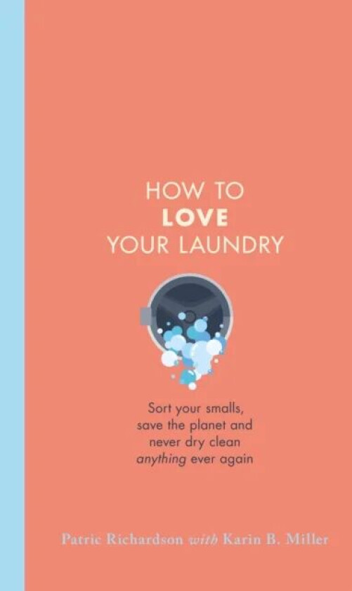 How to Love Your Laundry av Patric Richardson, Karin Miller