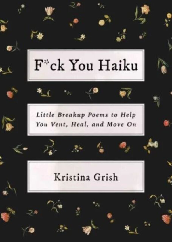 F*ck You Haiku av Kristina Grish