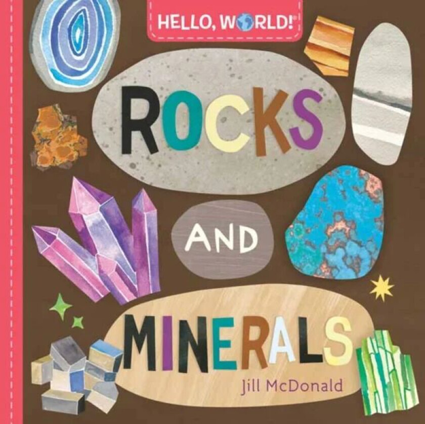 Hello, World! Rocks and Minerals av Jill McDonald