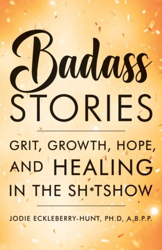 Badass Stories av Jodie Eckleberry-Hunt
