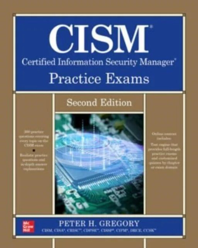 CISM Certified Information Security Manager Practice Exams, Second Edition av Peter Gregory