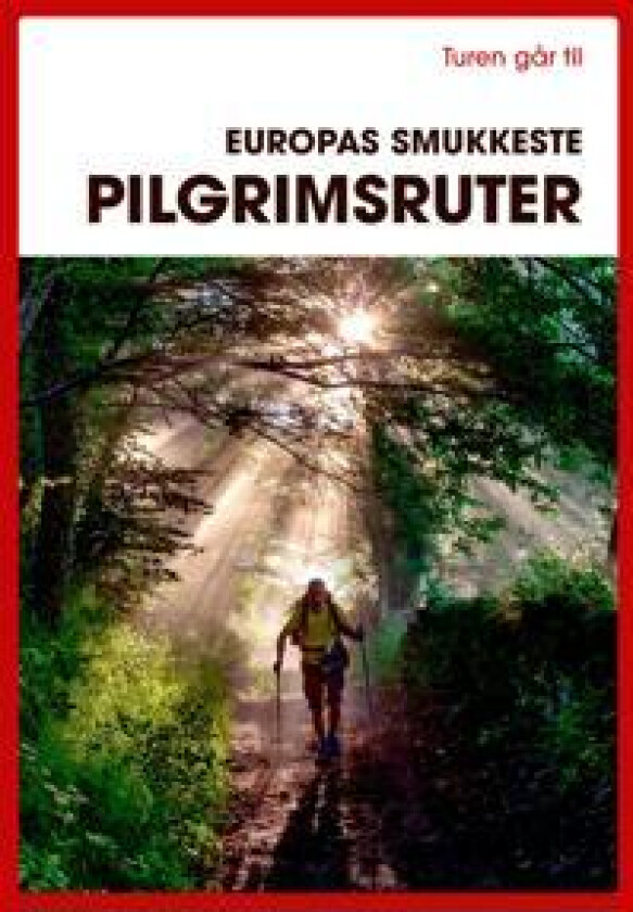 Turen går til Europas smukkeste pilgrimsruter