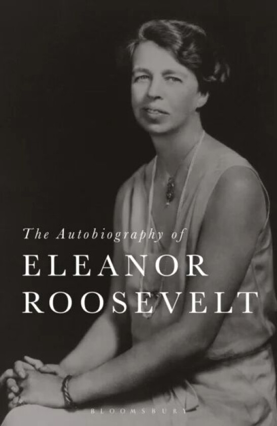 The Autobiography of Eleanor Roosevelt av Eleanor Roosevelt