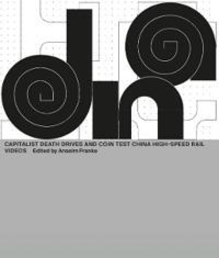 Capitalist Death Drives and Coin Test China High-Speed Rail Videos