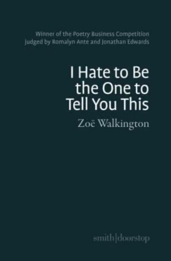 I hate to be the one to tell you this av Zoe Walkington