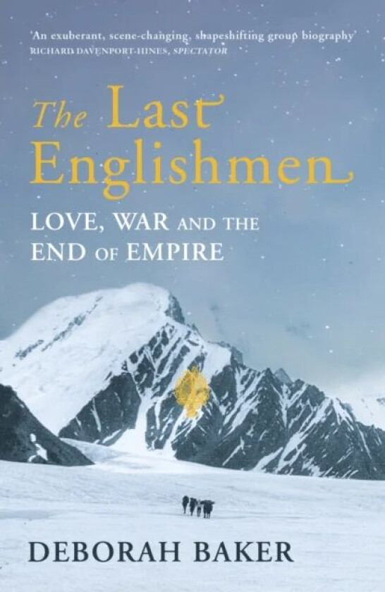 The Last Englishmen av Deborah Baker