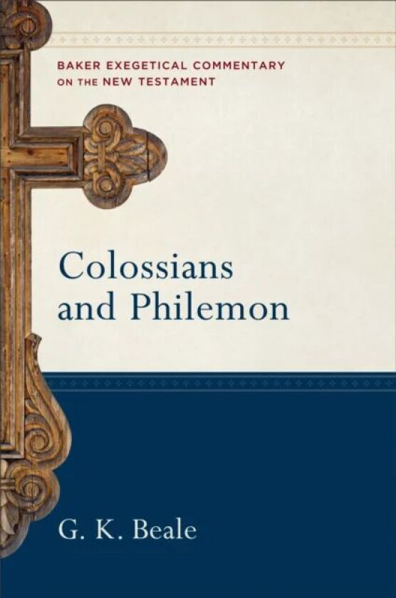 Colossians and Philemon av G. K. Beale, Robert Yarbrough, Joshua Jipp