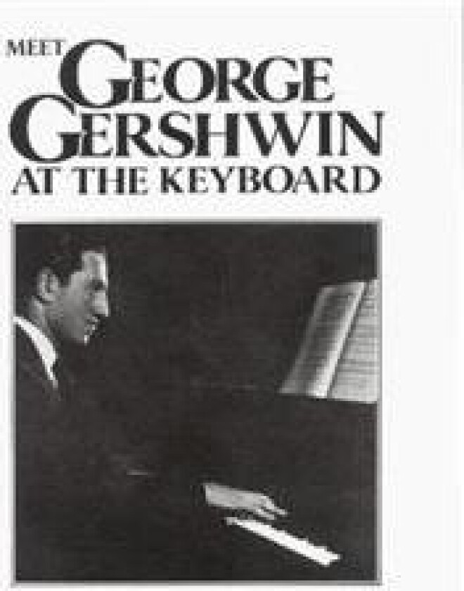 Meet George Gershwin At The Keyboard