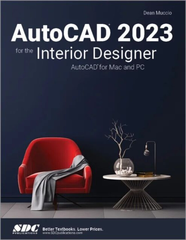 AutoCAD 2023 for the Interior Designer av Dean Muccio
