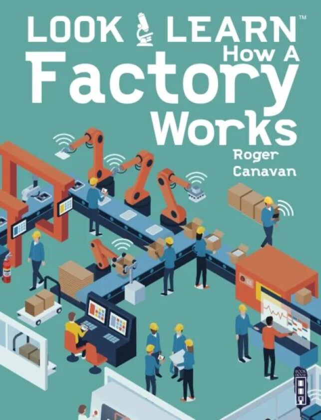 Look & Learn: How A Factory Works av Roger Canavan