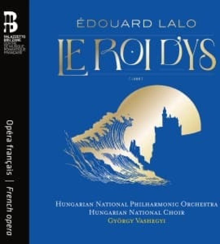Edouard Lalo - Le Roi D’Ys (CD)
