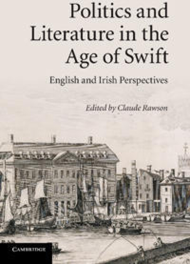 Politics and Literature in the Age of Swift