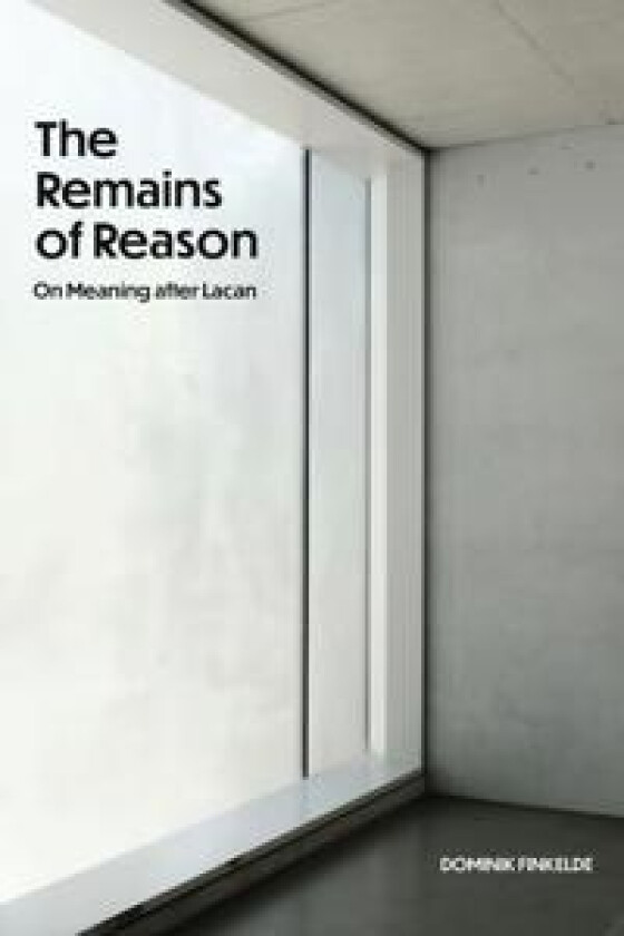 The Remains of Reason