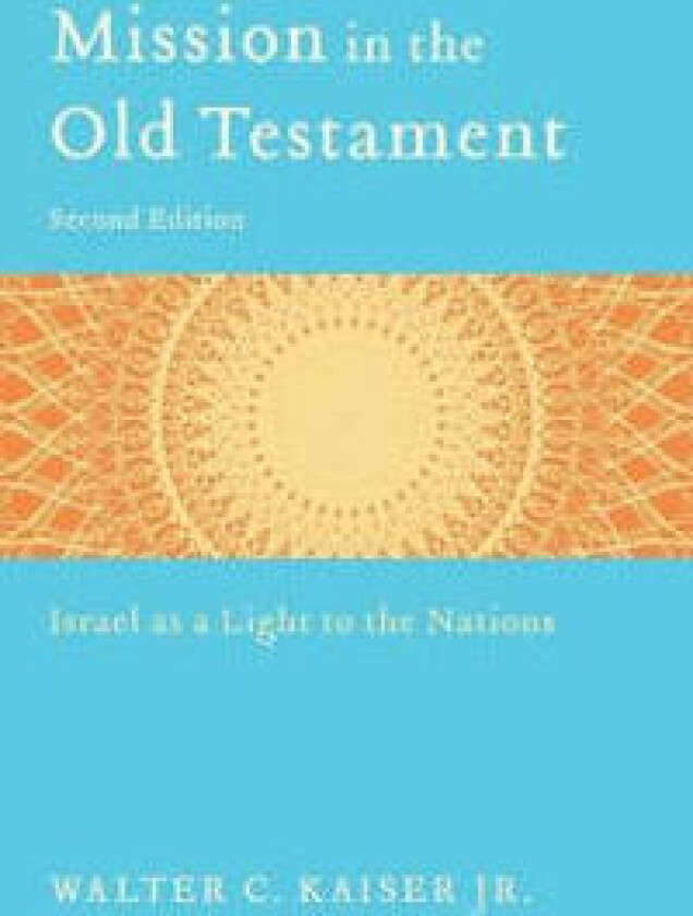 Mission in the Old Testament – Israel as a Light to the Nations