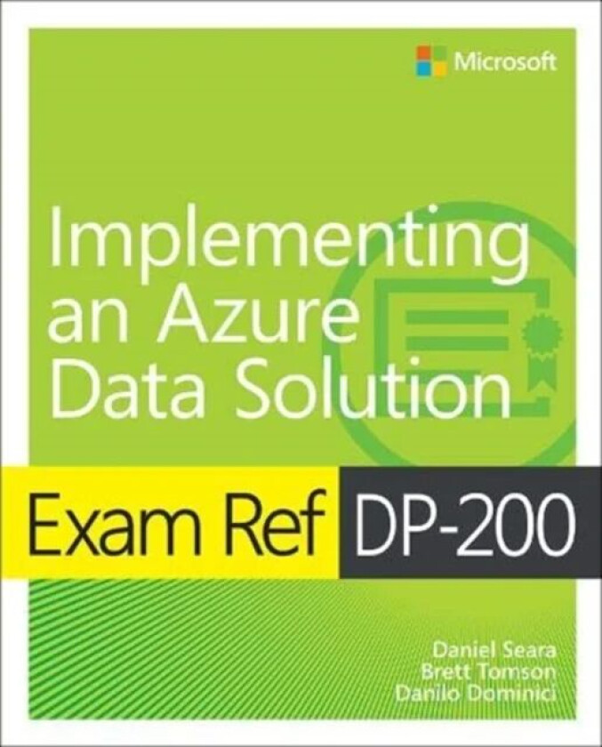 Microsoft Azure Data Solutions - An Introduction av Daniel Seara, Francesco Milano, Danilo Dominici