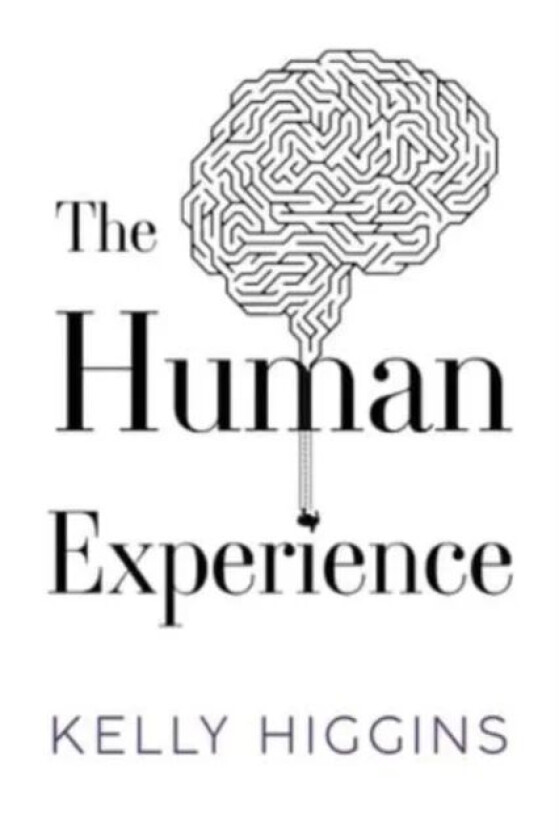 The Human Experience av Kelly Higgins