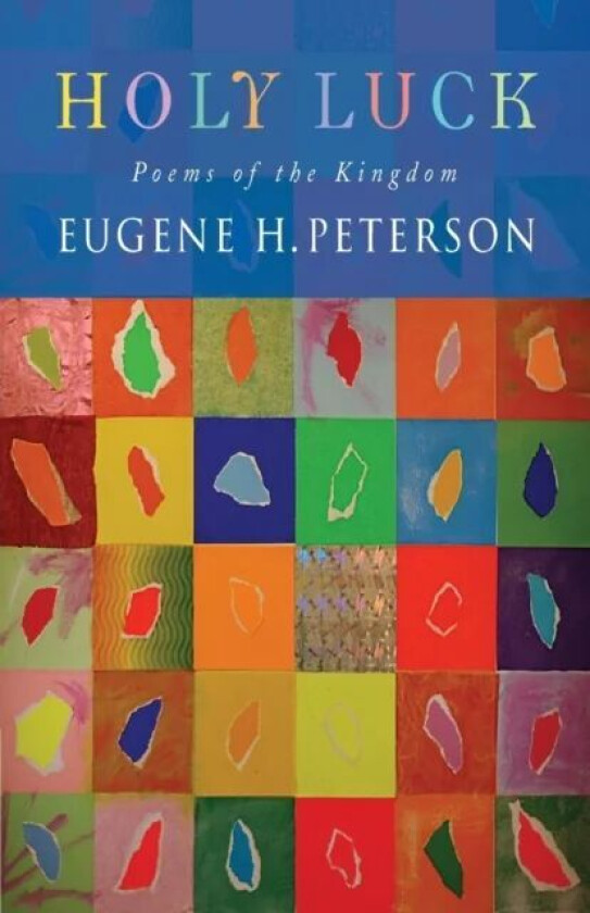 Holy Luck av Eugene H. Peterson