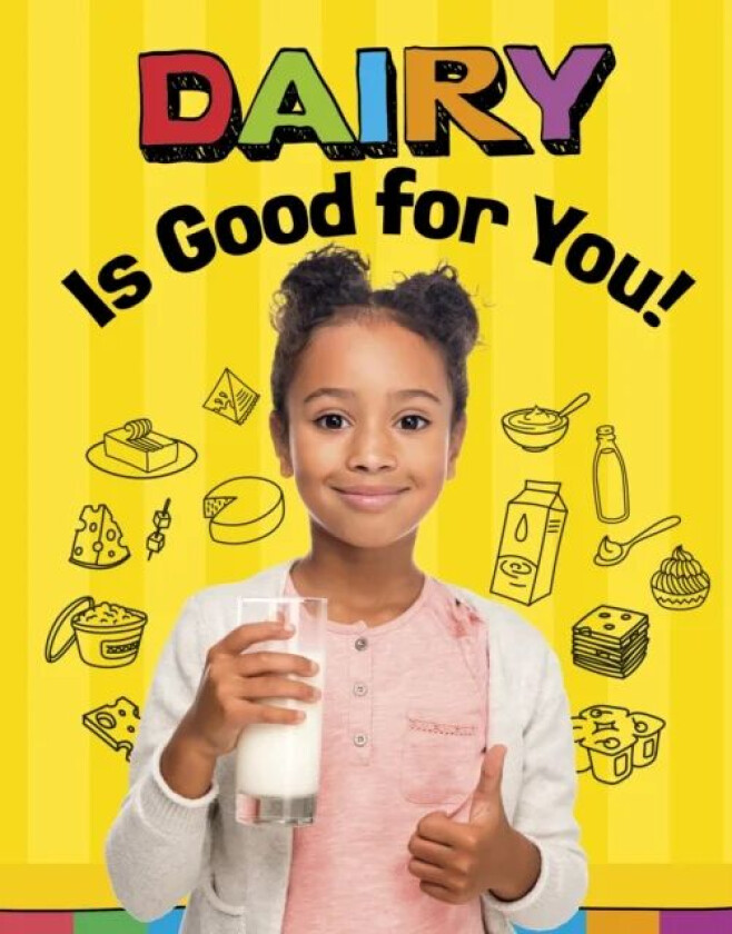 Dairy Is Good for You! av Gloria Koster