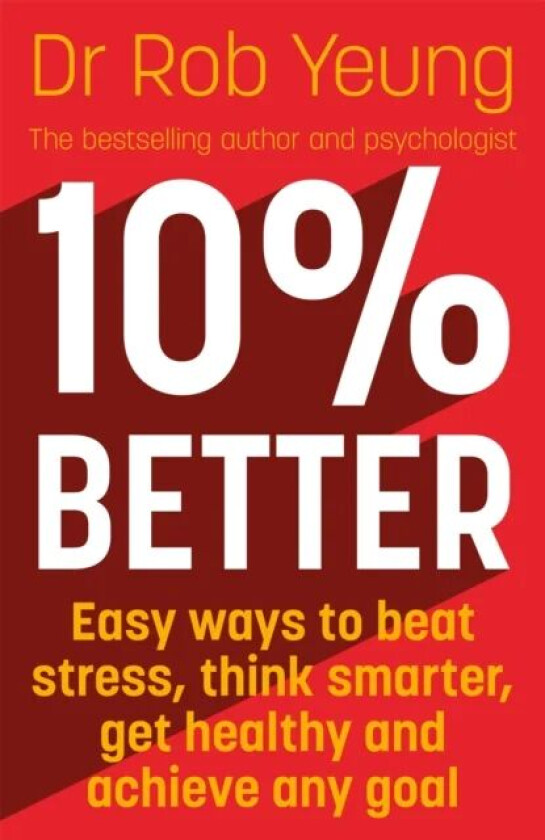 10% Better av Dr Rob Yeung