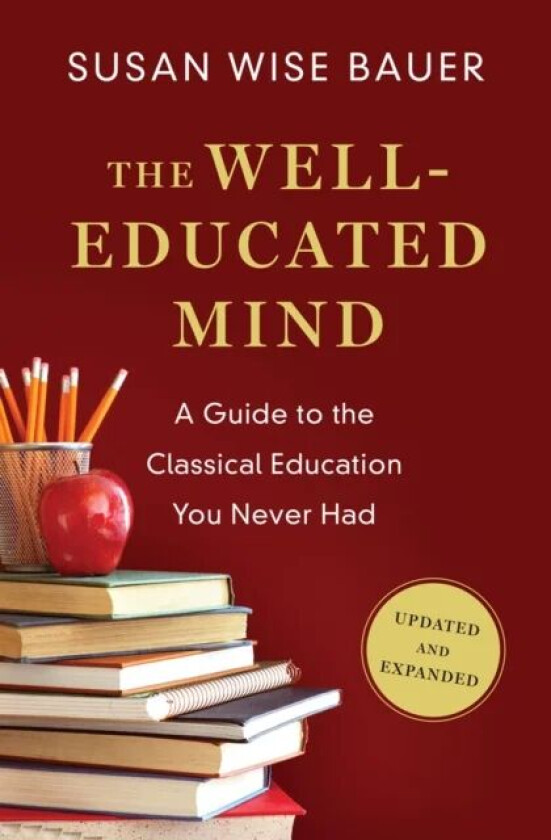 The Well-Educated Mind av Susan Wise Bauer